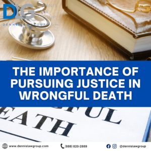 The Importance of Pursuing Justice in Wrongful Death