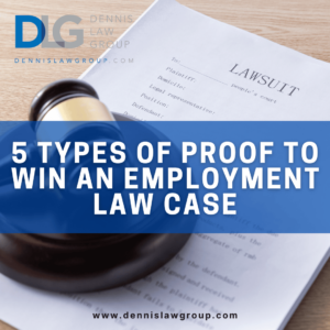 5 Types of Proof to Win an Employment Law Case