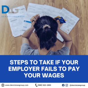 Steps to Take If Your Employer Fails to Pay Your Wages