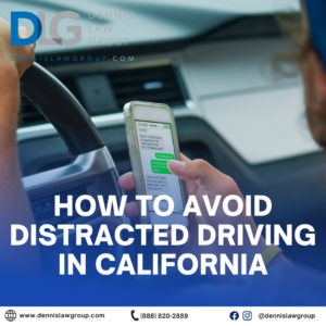 How to Avoid Distracted Driving in California