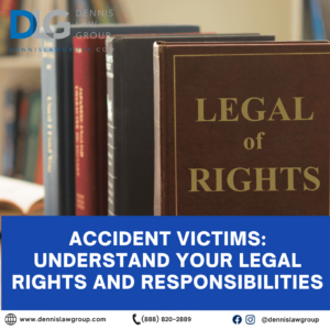Accident Victims: Understand Your Legal Rights and Responsibilities