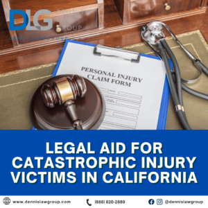 Legal Aid for Catastrophic Injury Victims in California