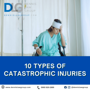 10 Types of Catastrophic Injuries